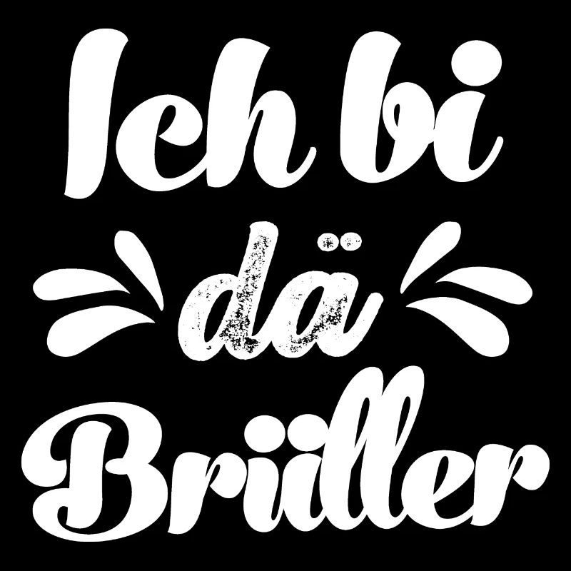 Ich bin dä Brüller Schweiz Schweizerdeutsch