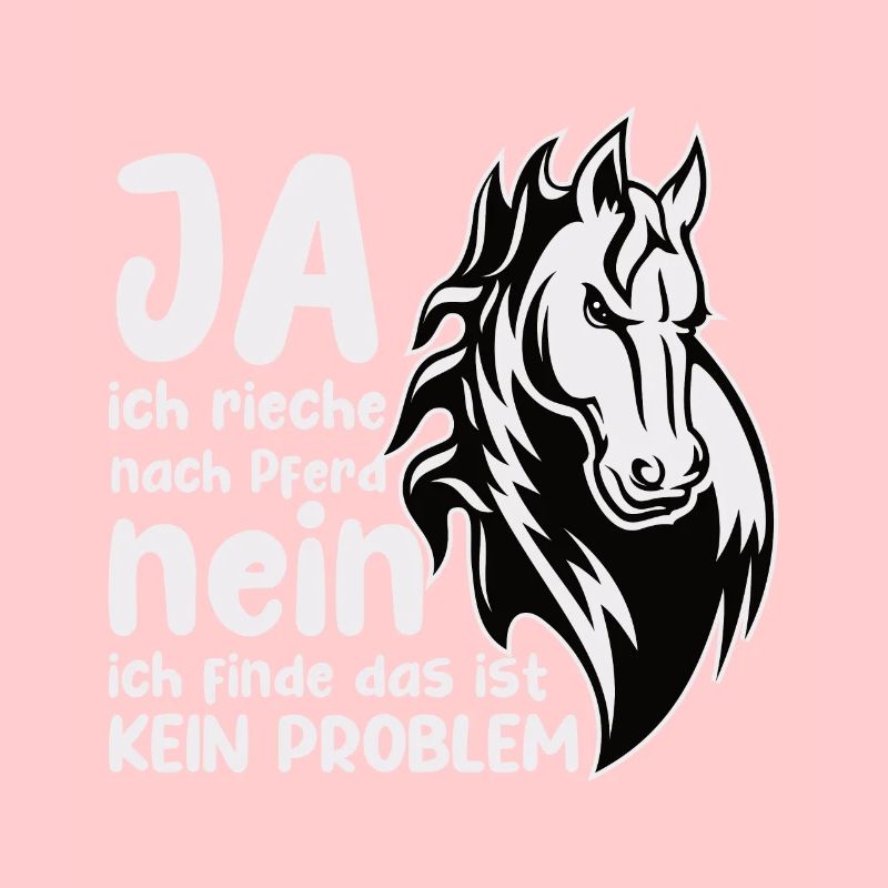 Rieche nach Pferd Nein Kein Problem Pferdenarr
