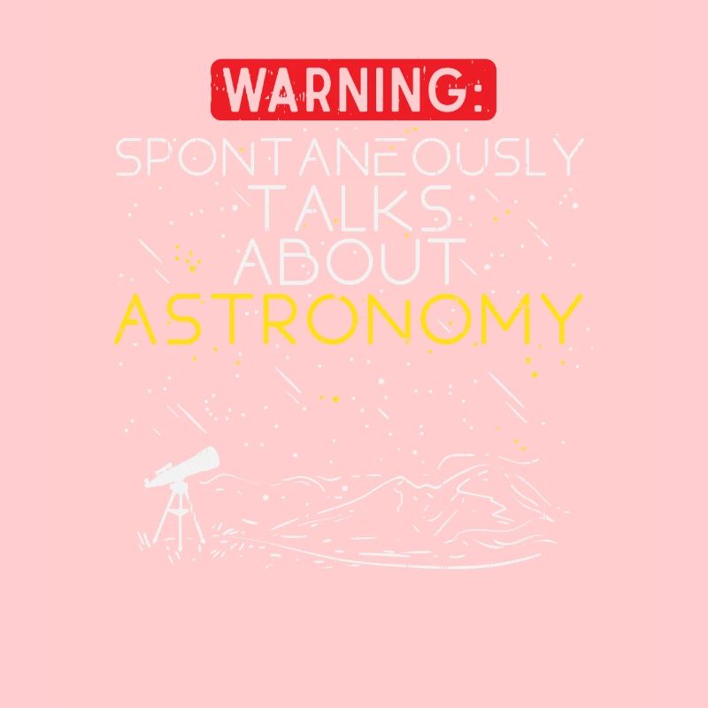 Astronomy Warning: Spontaneous Conversations About