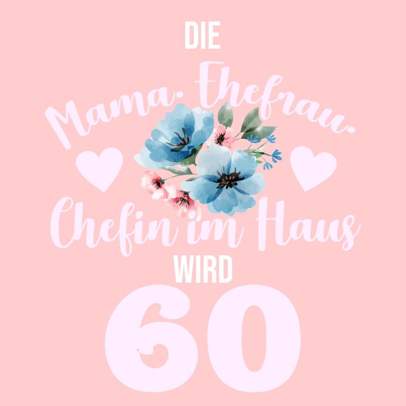 60. Geburtstag cooler Spruch hoch lebe Mama!