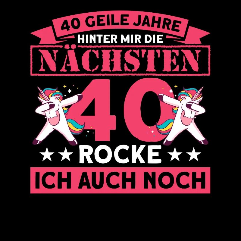 40 Jährige Frau Einhorn 40. Geburtstag
