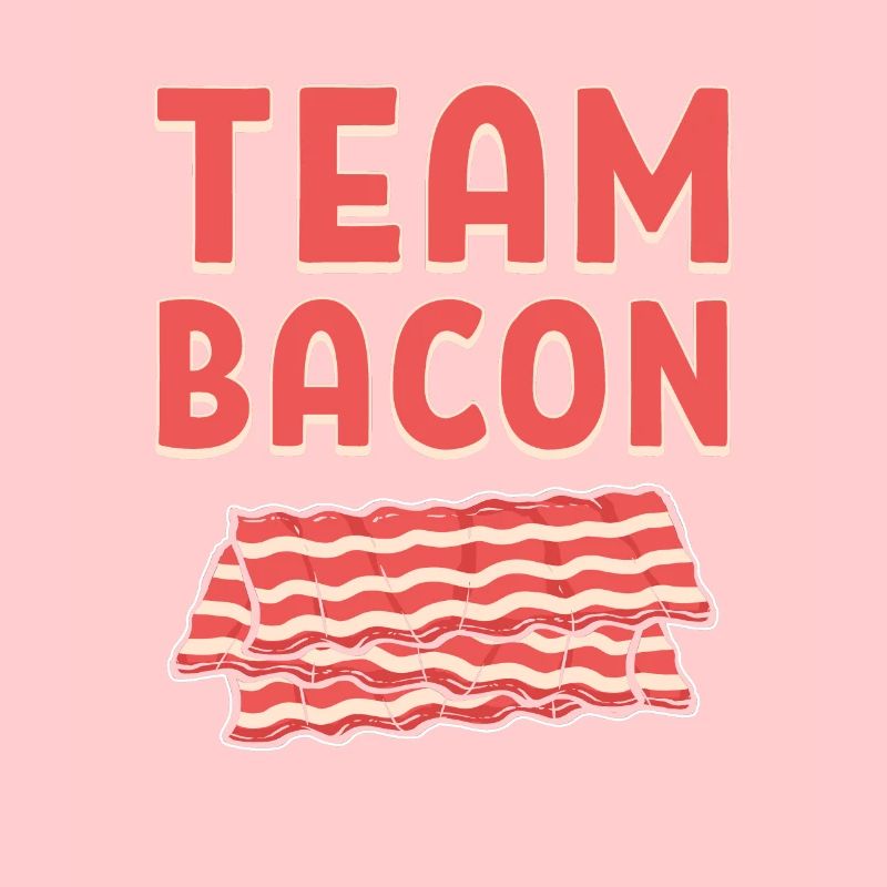 Team Bacon Ham Meat Breakfast Bacon and Egg