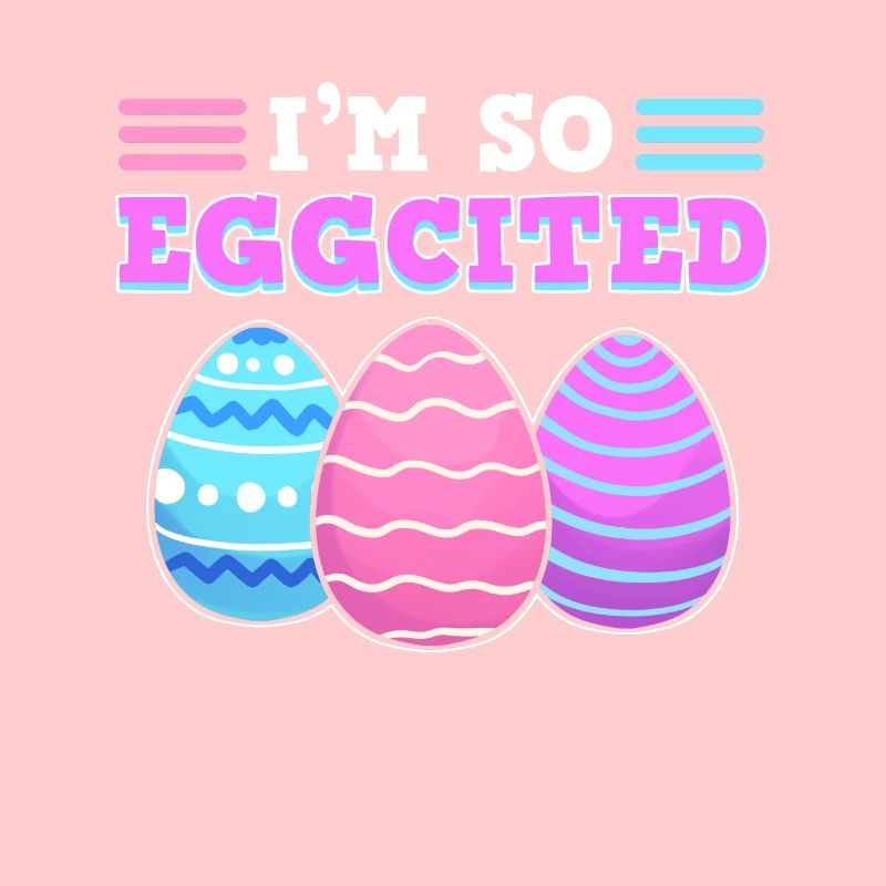 I'm So Eggcited Easter