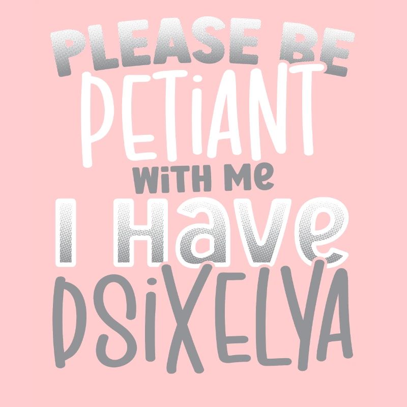 S’il vous plaît soyez patient J’ai conscience de la dyslexie