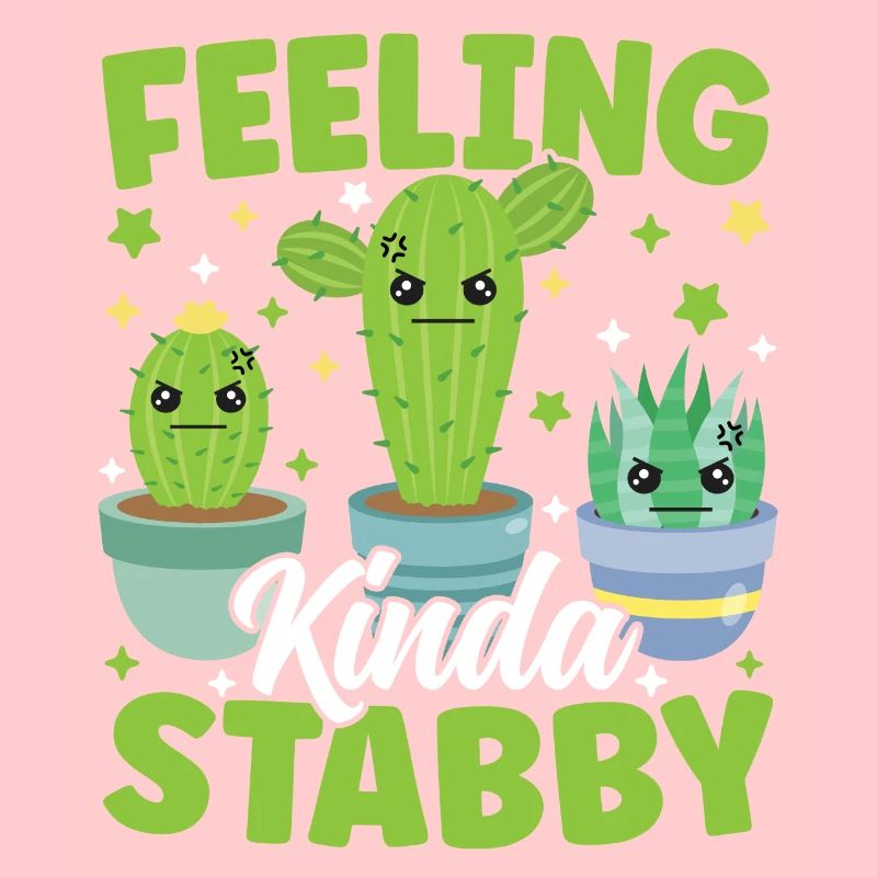 Feeling Kinda Stabby Funny Cactus Pun Sukkulent
