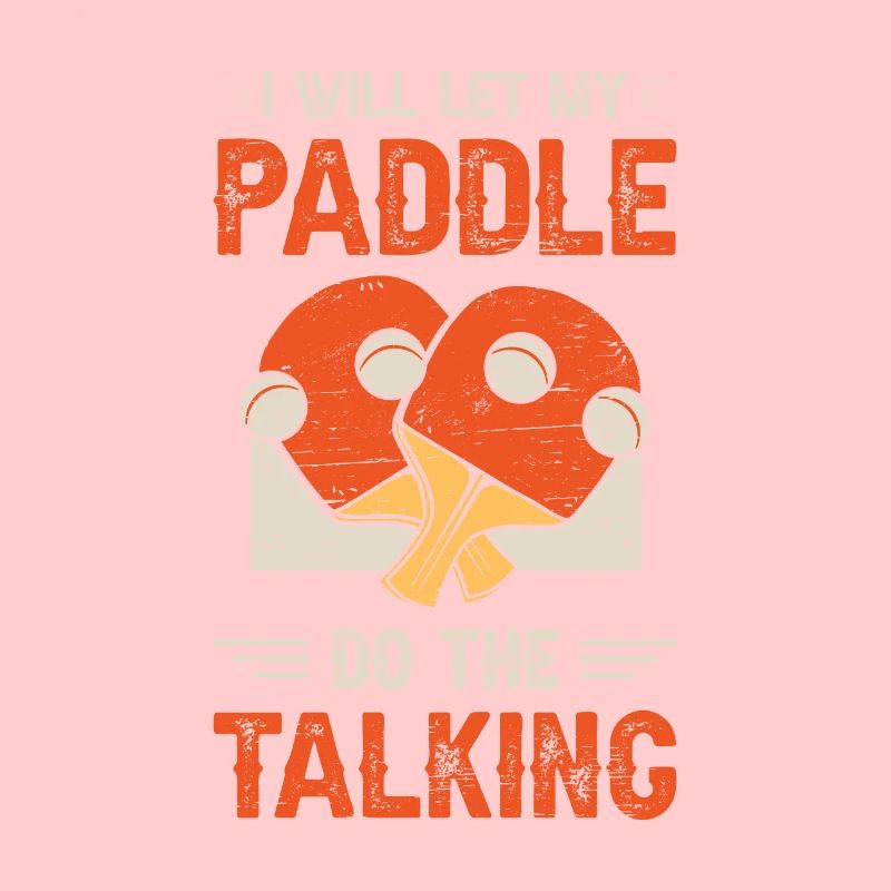 I Will Let My Paddle Do The Talking