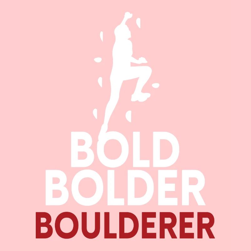 Bold Bolder Boulderer Bouldern