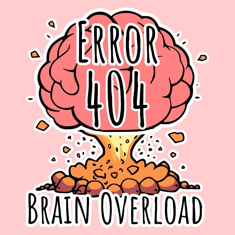 Brain Error 404 - Brain Overload Explosion!