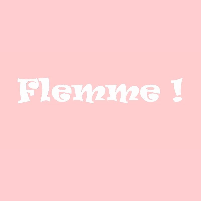 Flemme expression mot phrase émotion texte