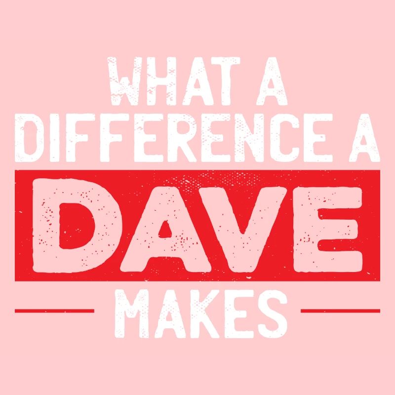 Quelle différence un Dave fait
