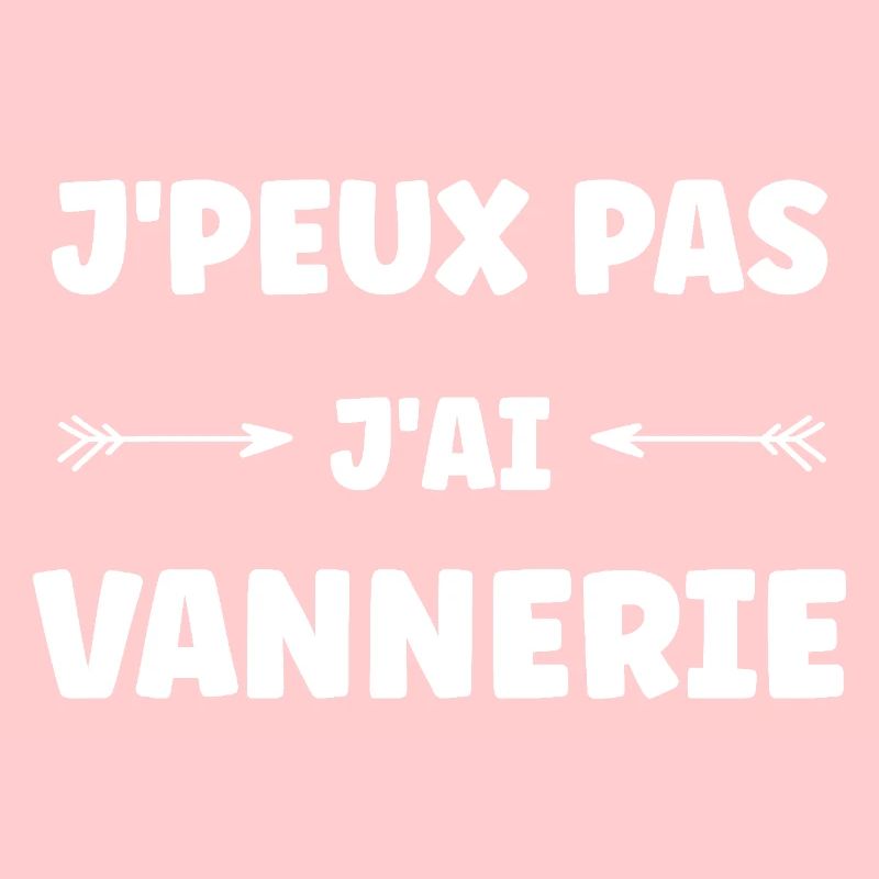 j'peux pas j'ai bain de vannerie