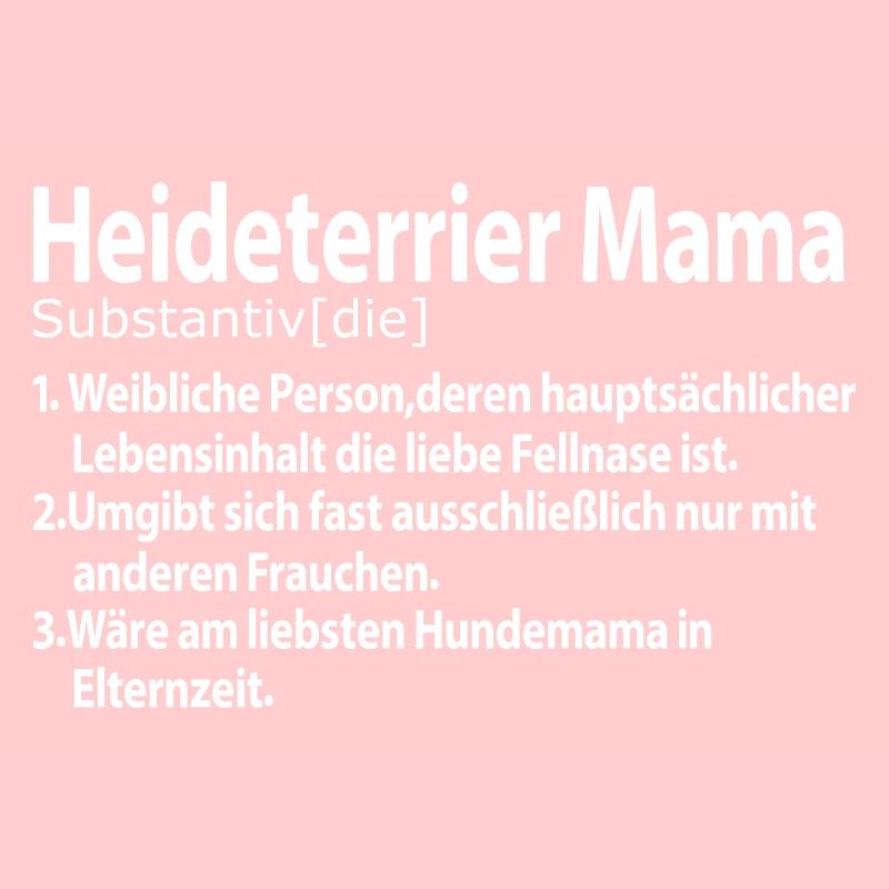 Heideterrier Mama Definition