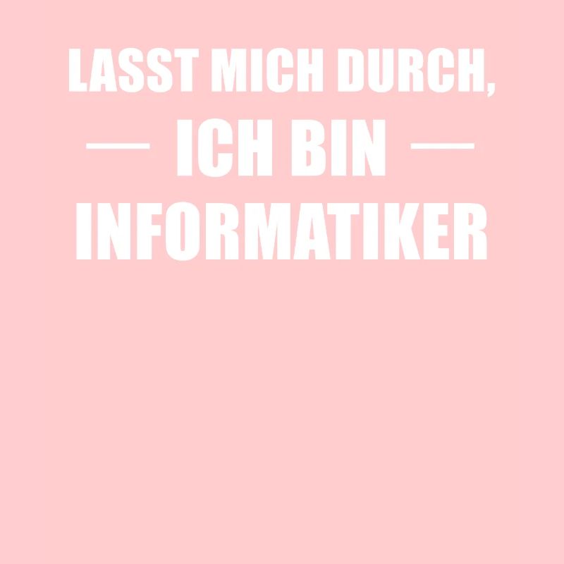 Informatiker Spruch Informatik-Student Geschenk
