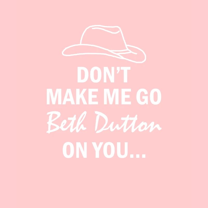 Ne me fais pas marcher jusqu'à Beth Dutton