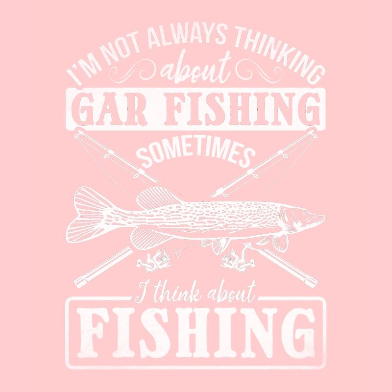 Funny Garfishing I don't always think about
