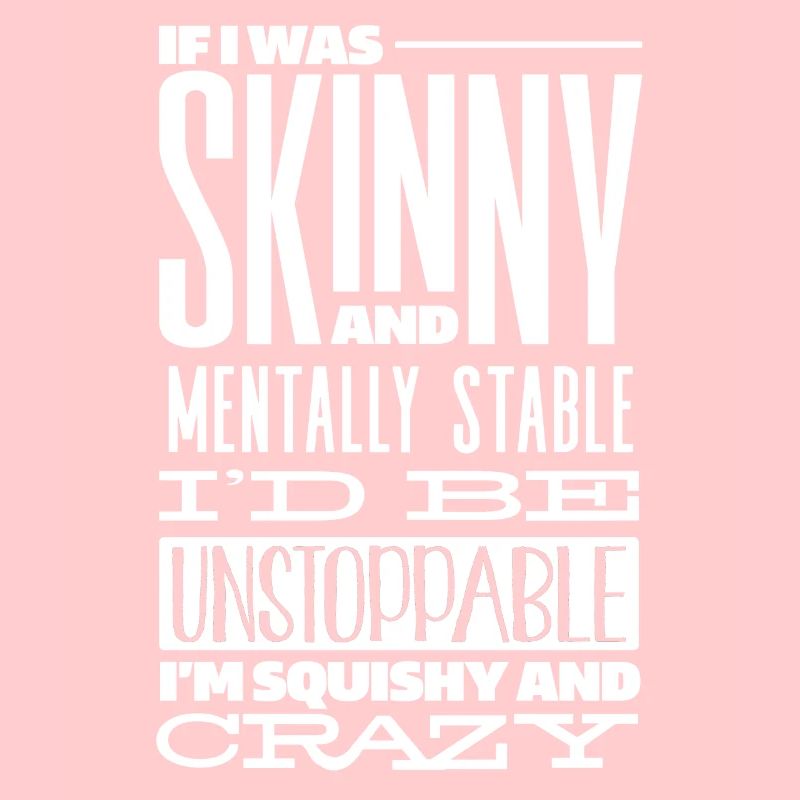 Thin and psychologically stable