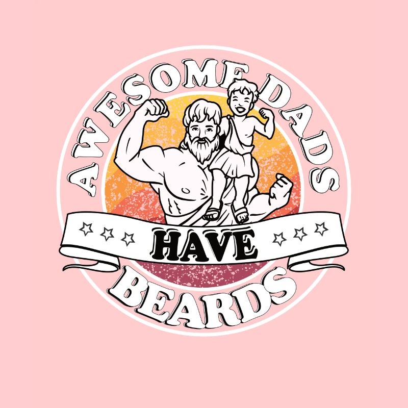 Awesome dads have beards