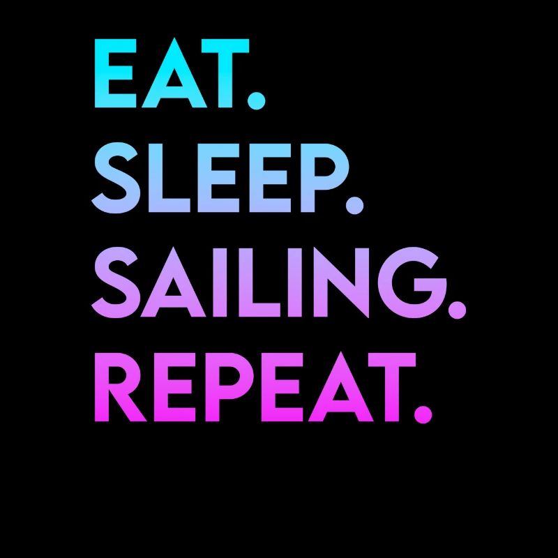 eat sleep sailing repeat