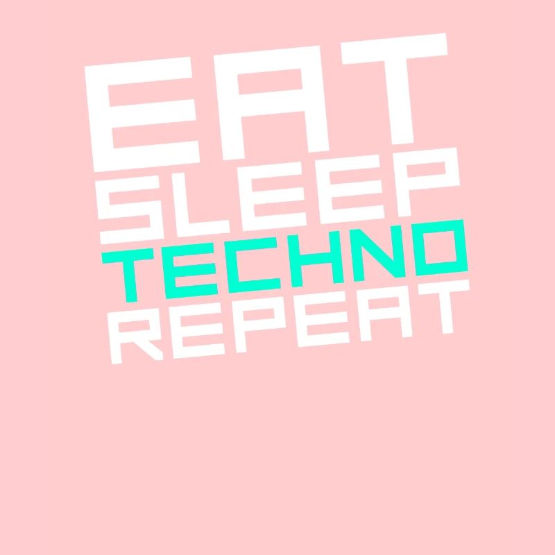 eat sleep techno repeat