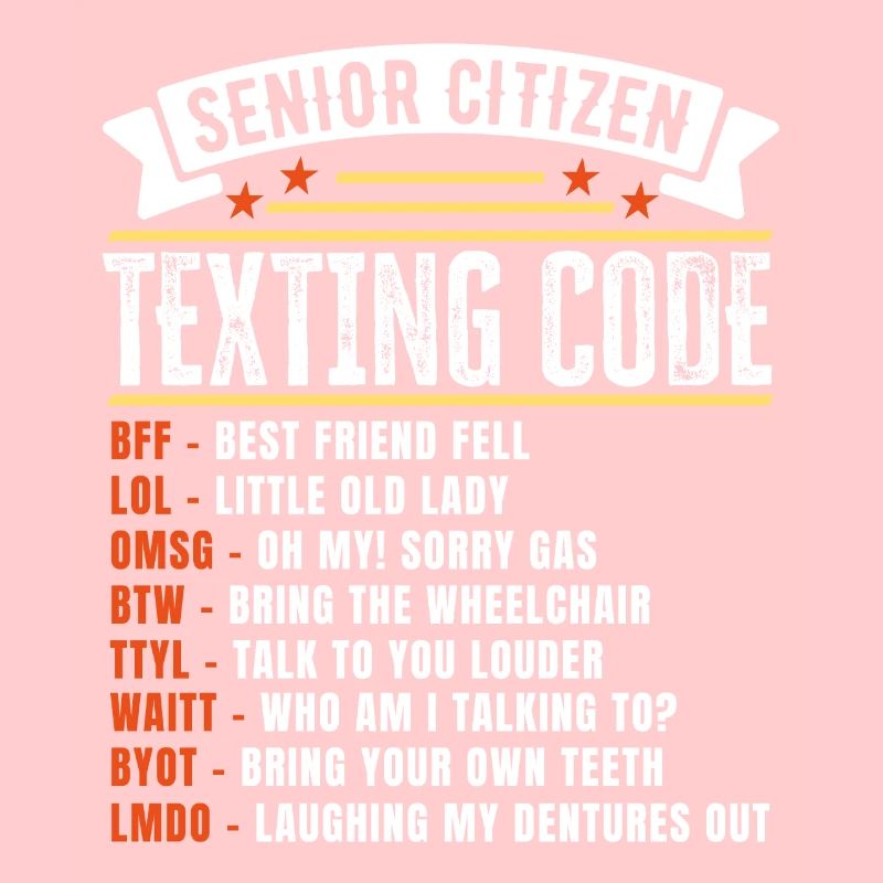 Funny Senior Citizen's Texting Code Gift for