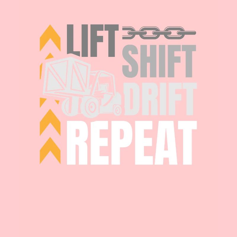 Lift Shift Drift Repeat Warehouse Worker