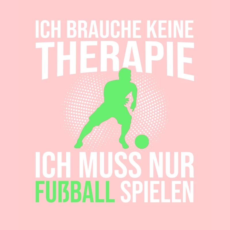 Fußball Therapie Spruch
