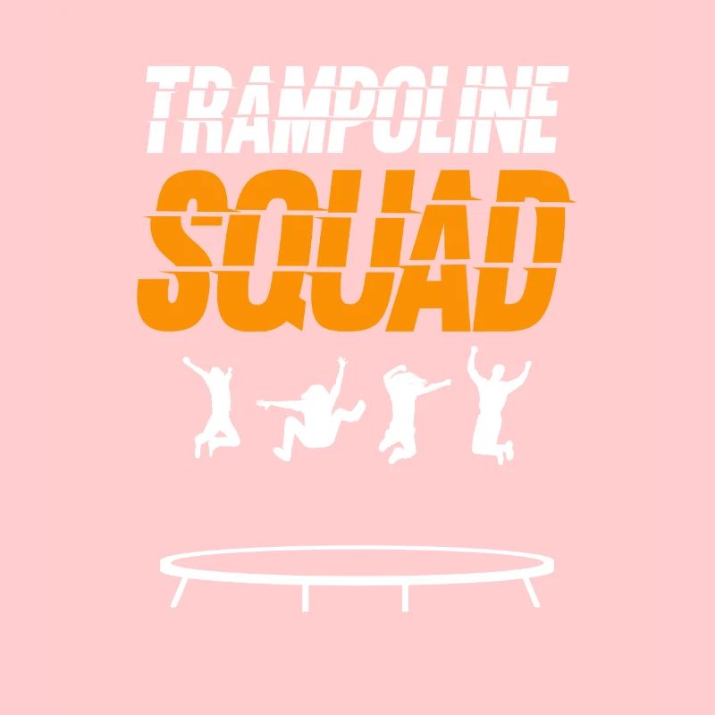 Trampolin Squad Bounce Trampoliner Trampolinist
