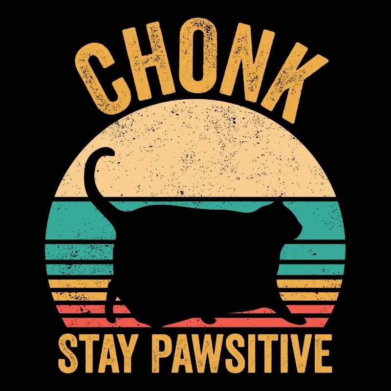Chonk Meme Cat Chonk Stay Pawsitive