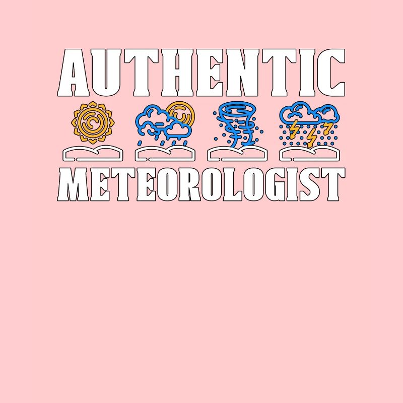 Meteorology Authentic Meteorologist Loves Forecast