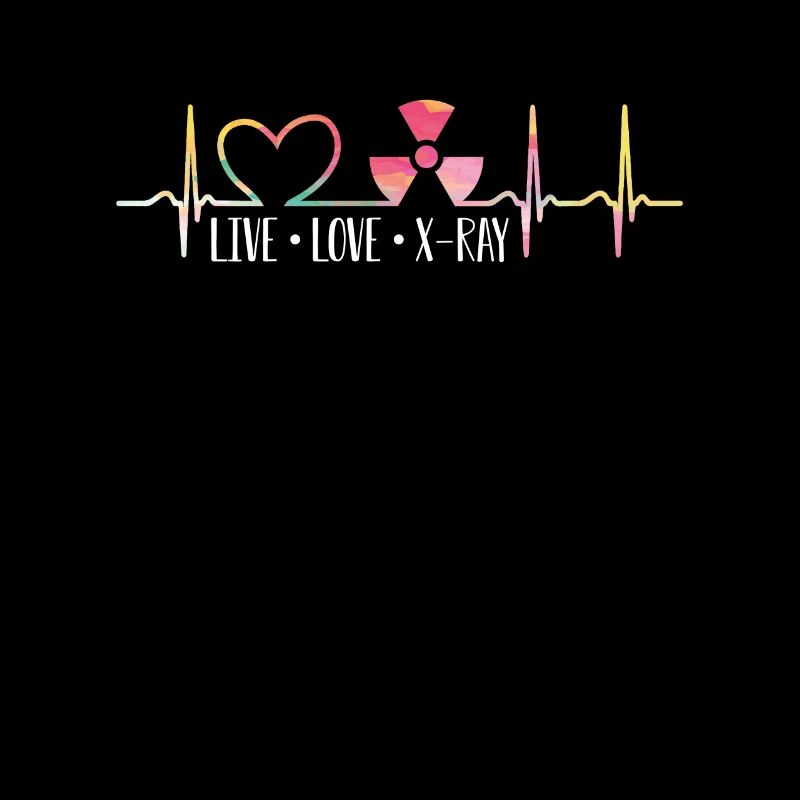X-ray Tech Live Love Radiologist X-ray Technician