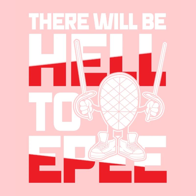 There Will Be Hell To Epee