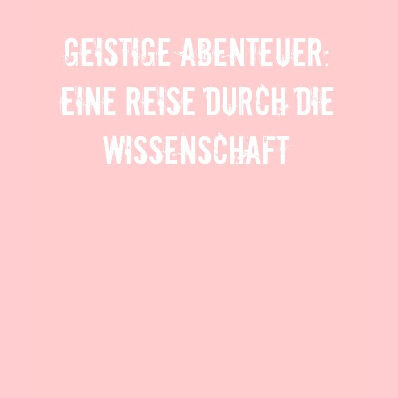 Wissenschaft - Geistige Abenteuer: Eine Reise