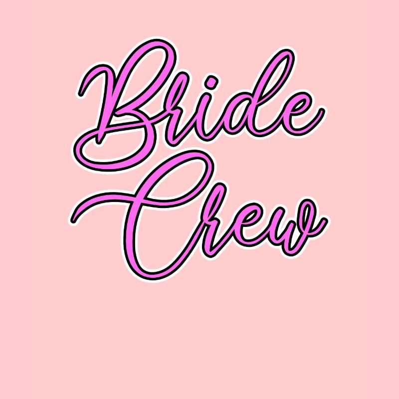 Team bride bride crew