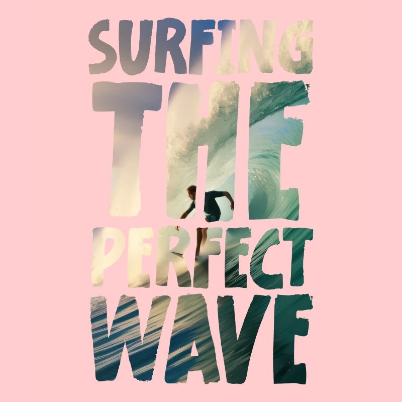Surfing The Perfect Wave