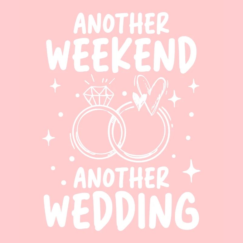 Another Weekend Another Wedding