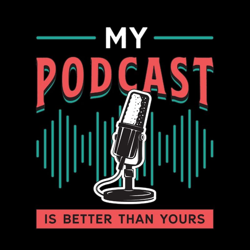 Podcasting My Podcast Is Better Than Microphone
