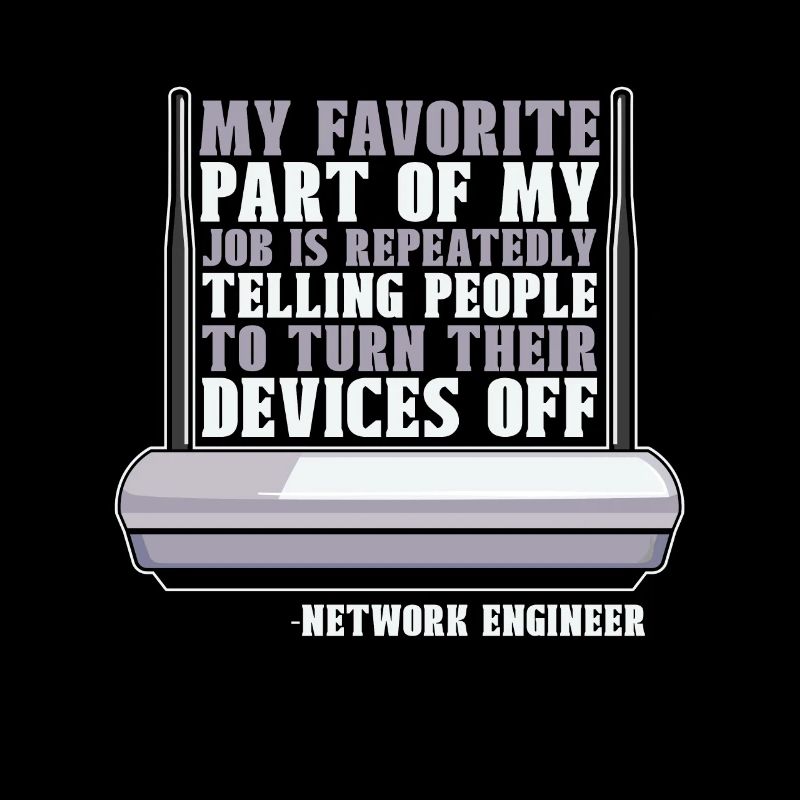 Network Engineer My Favorite Part Of My Networking