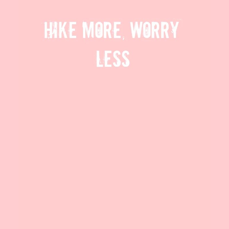 Wandern - Hike more, worry less