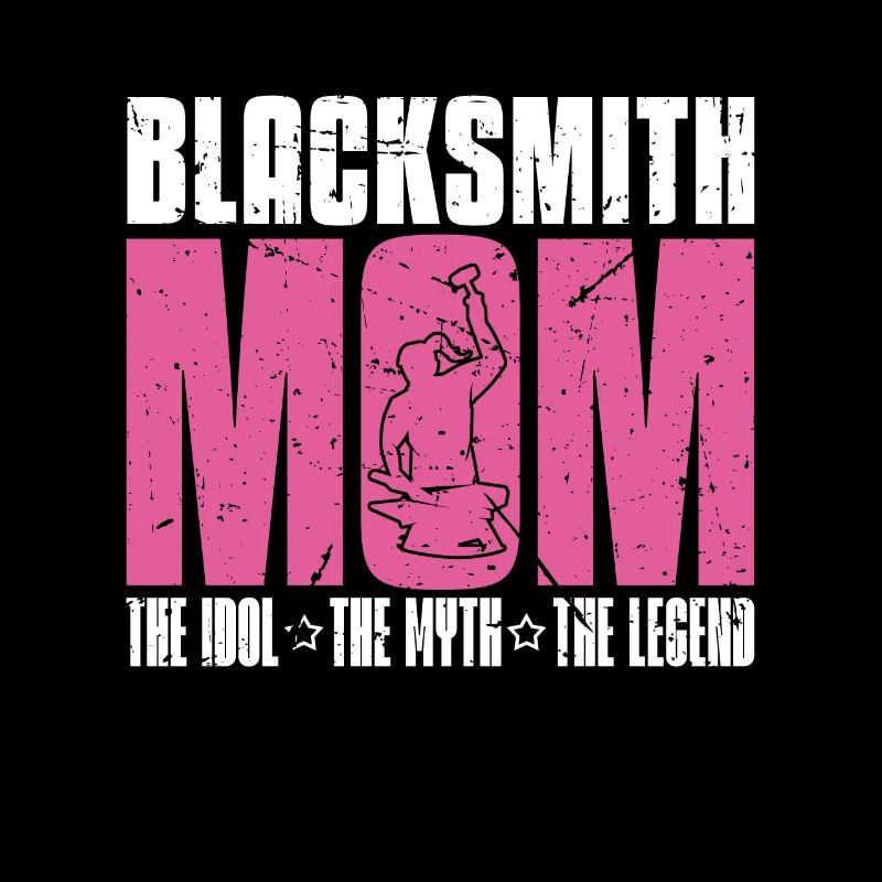 Blacksmith Mom The Idol The Myth The Ironworker
