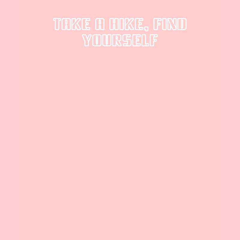 Hiking - Take a hike, find yourself