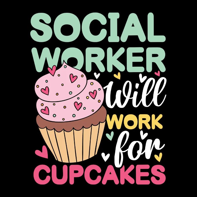 Social Worker Will Work For Cupcakes