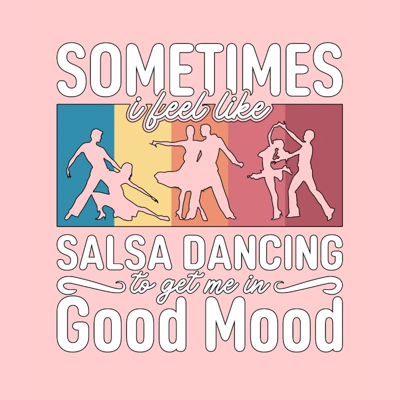 Salsa Dance Sometimes I Feel Dancing Salsa Dancer