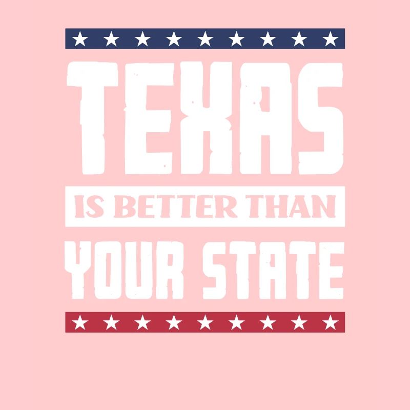 Texas is better than your state