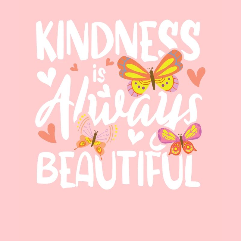 Kindness Is Always Beautiful