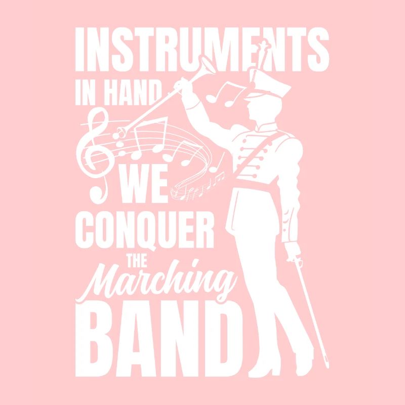Instruments In Hand We Conquer The Marching Band
