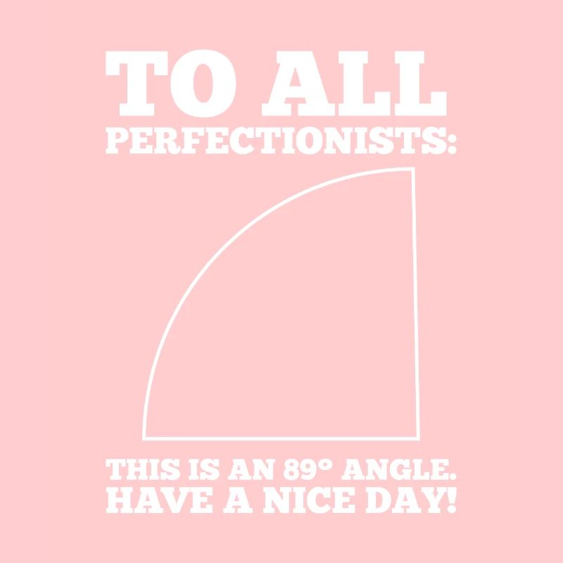 89° Winkel Perfektionisten' Nightmare Math Humor