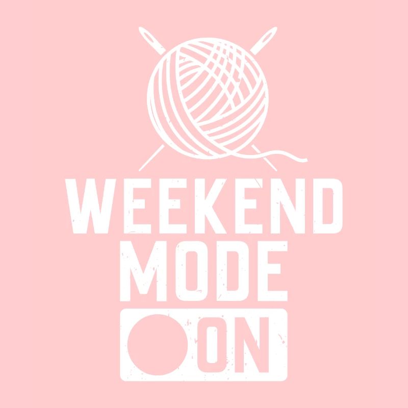 Weekend Mode On - Crochet Crocheting