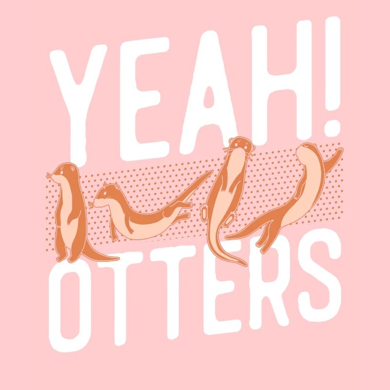Otter Yeah! Otters
