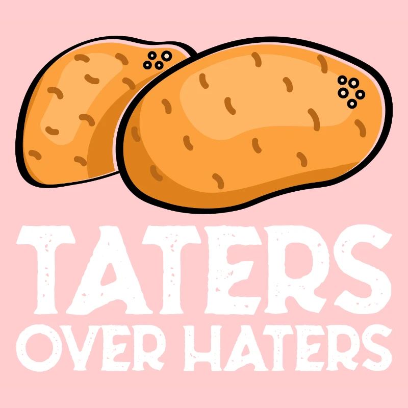 Taters Over Haters 7