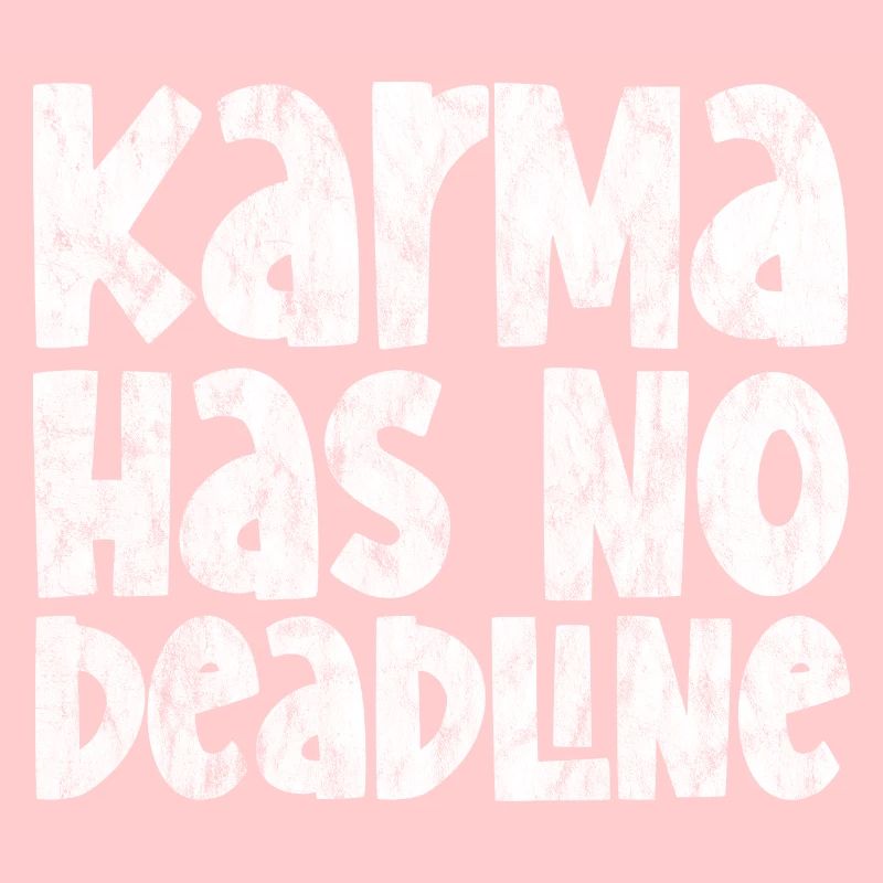 Karma Has No Deadline 3